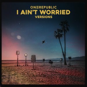 OneRepublic, Becky G – I Ain’t Worried, Latin Version
